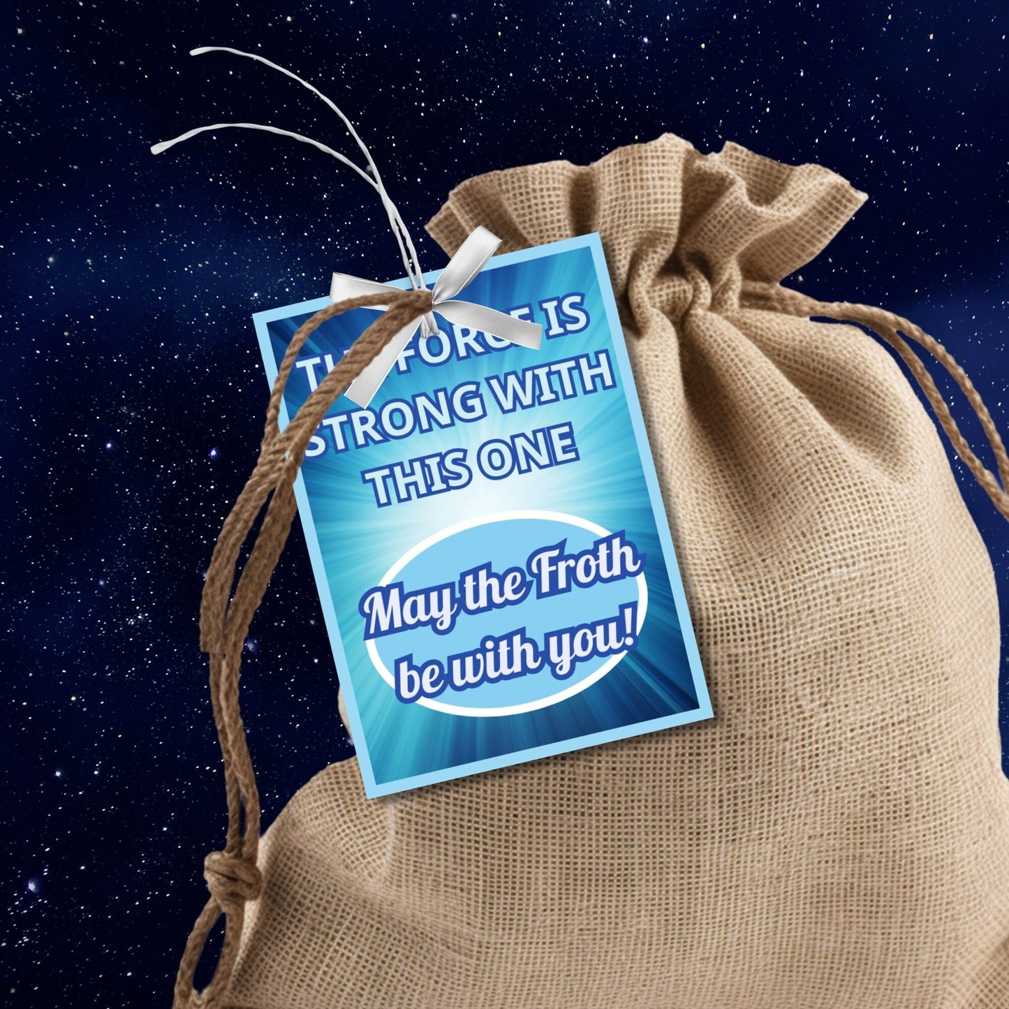 Digital gift tags featuring May the Froth be with you! and The force is strong with this one in blue hues with space theme.
