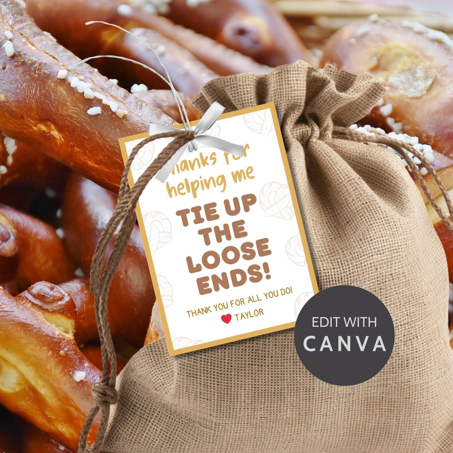 Whimsical Thanks for helping me TIE UP the loose ends! pretzel-themed gift tags, editable in Canva for a heartfelt thank-you snack.