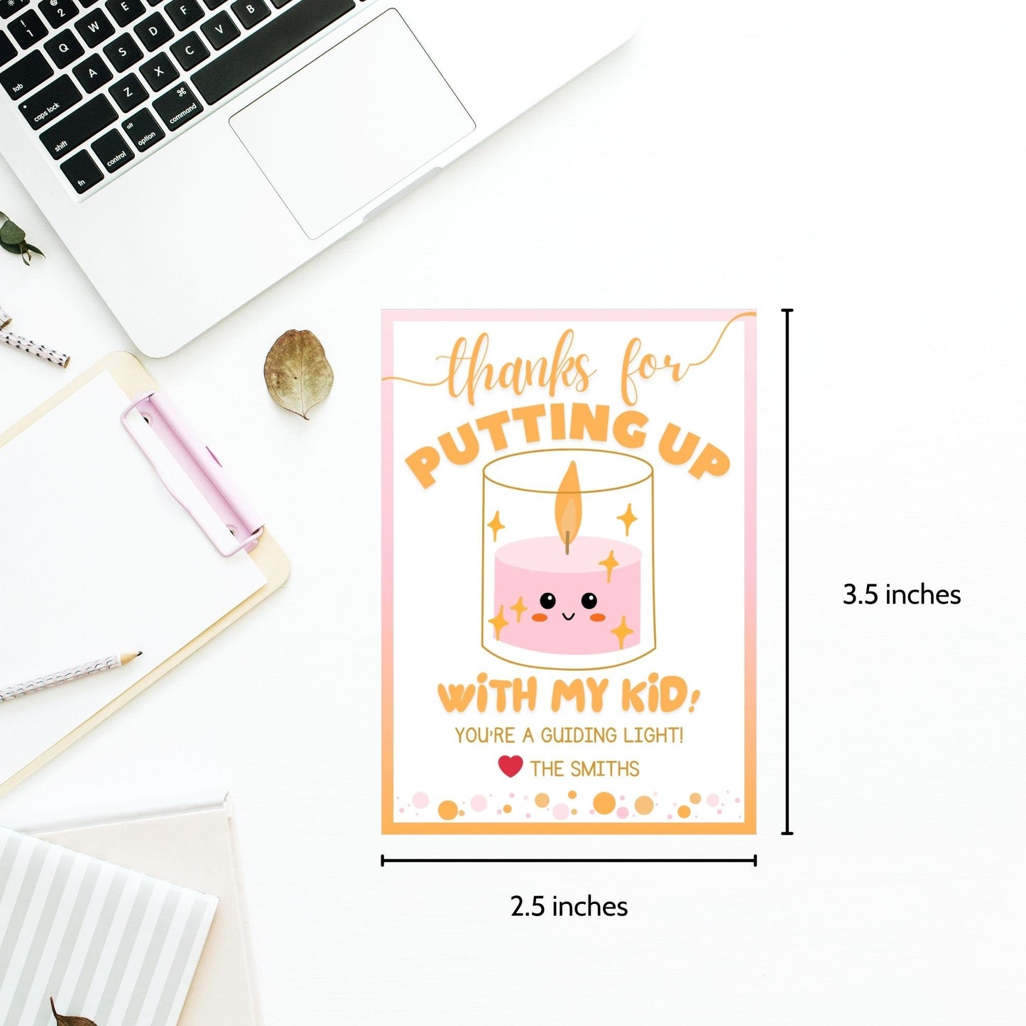 Cute candle for teachers with words Thanks for putting up with my kid