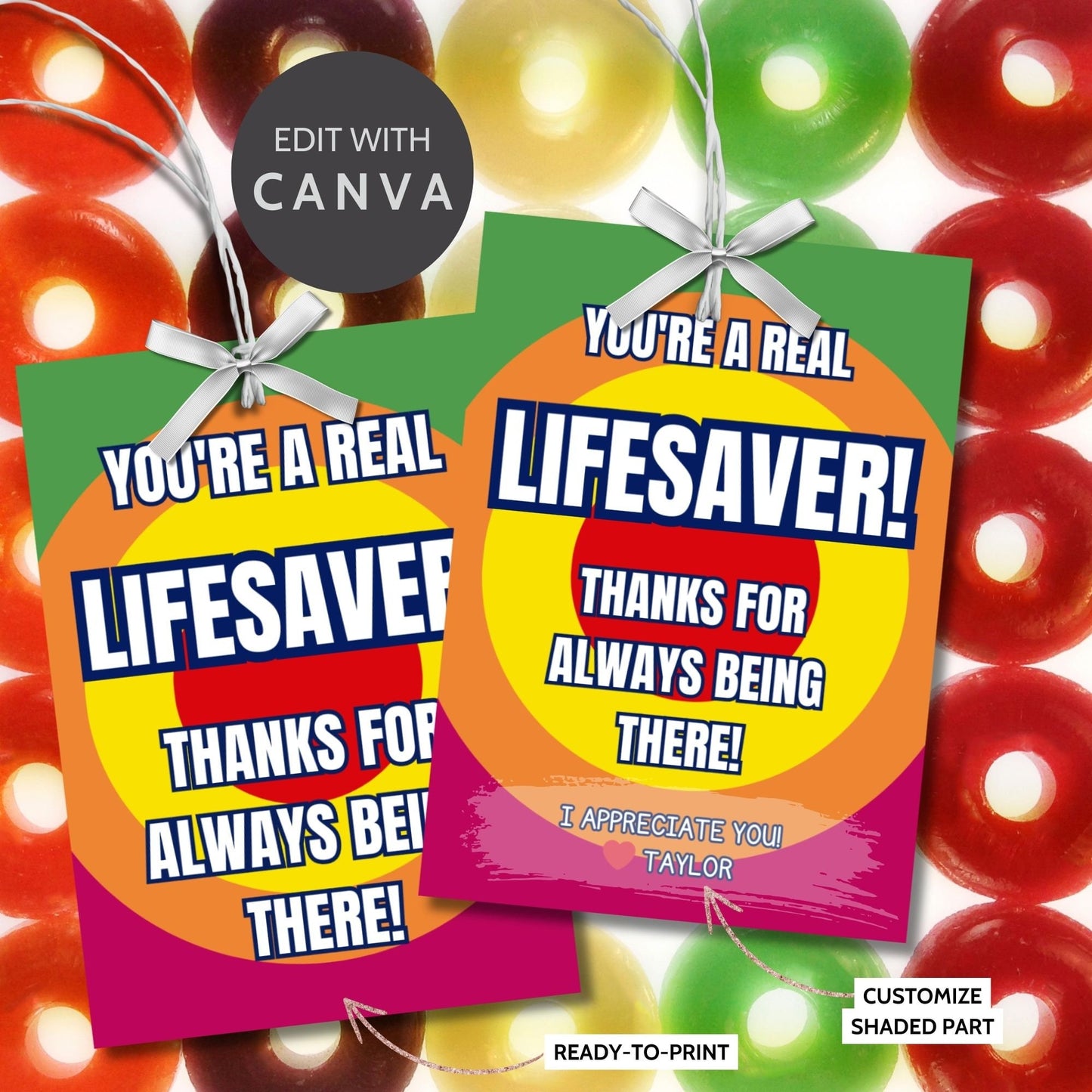 Image showcasing YOURE A REAL LIFESAVER! THANKS FOR ALWAYS BEING THERE! Tags express gratitude with customizable names. Perfect for appreciation gifts to dads, teachers, staff, and more.