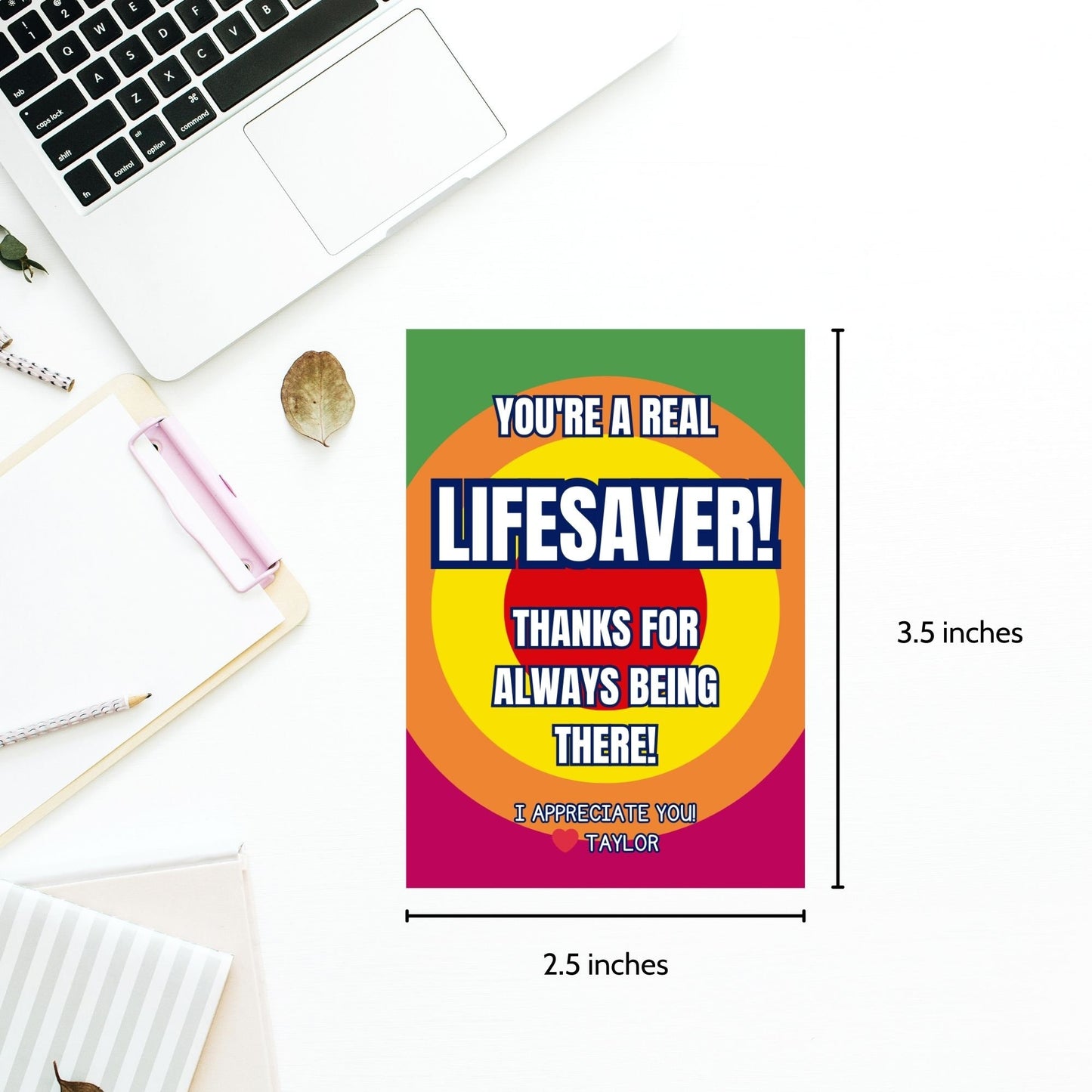 Image showcasing YOURE A REAL LIFESAVER! THANKS FOR ALWAYS BEING THERE! Tags express gratitude with customizable names. Perfect for appreciation gifts to dads, teachers, staff, and more.