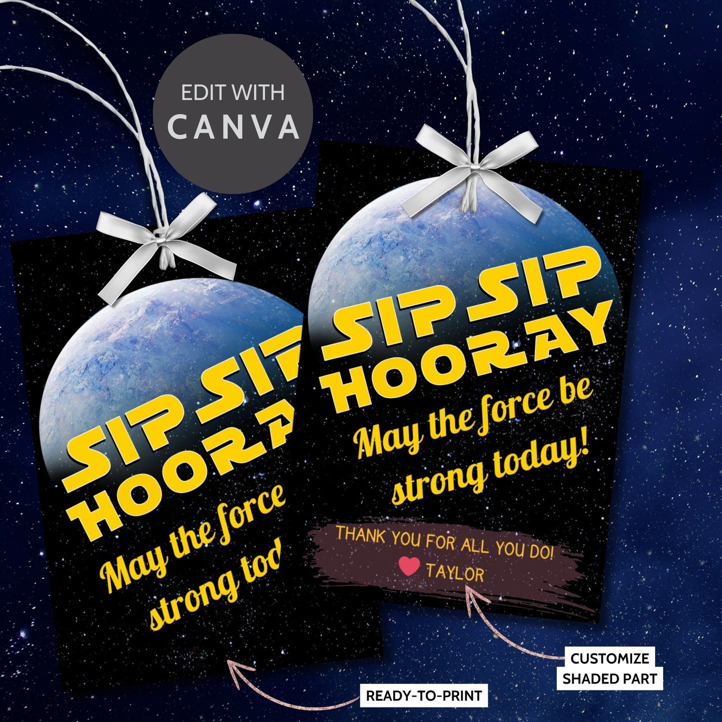 Star Wars-themed Sip Sip Hooray! May the force be strong today! gift tags featuring a celestial backdrop and a vibrant planet, ideal for any Star Wars fan.