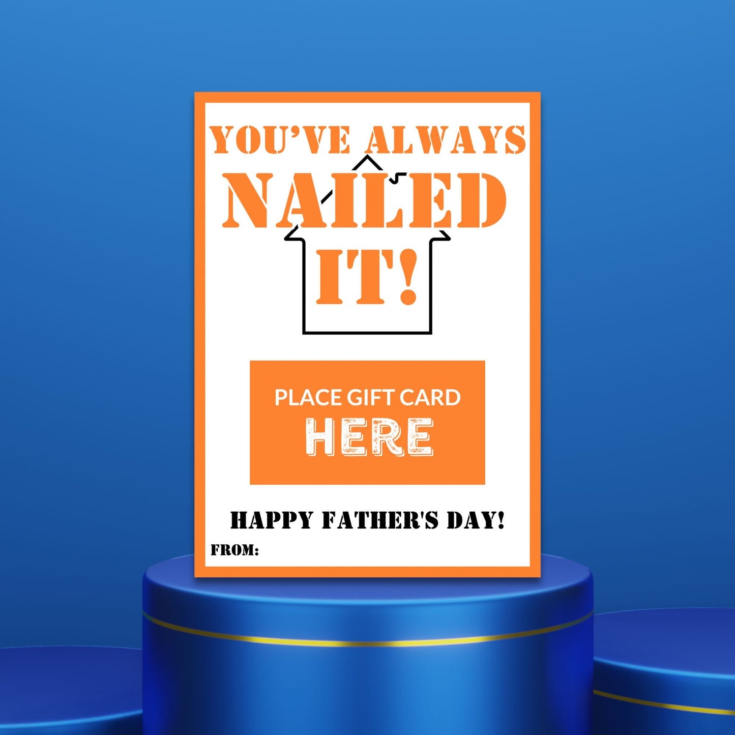 Orange and white Fathers Day card with Youve Always NAILED IT! message, featuring a playful pun with hammer and nail graphics. Space for a personalized message below.