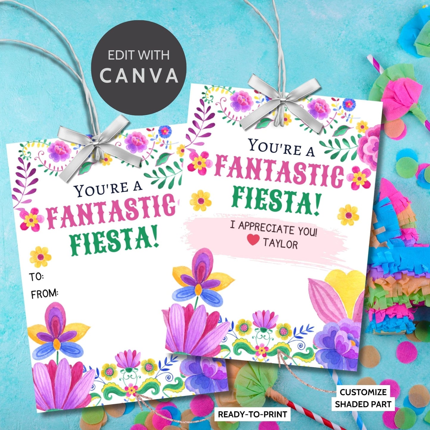 Vibrant Youre a Fantastic Fiesta! gift tags adorned with colorful flowers and festive patterns, ready-to-print and editable via a Canva link, perfect for adding a celebratory touch to Cinco de Mayo gifts and appreciation events.