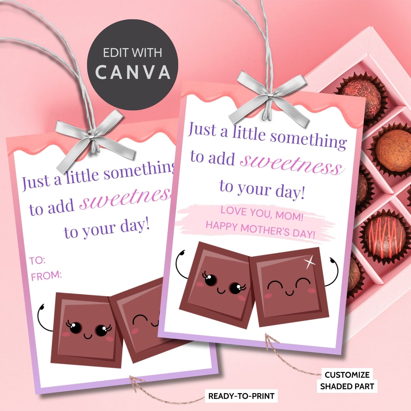 Printable Mothers Day gift tags featuring cute chocolate bar cartoons with the text Just a little something to add sweetness to your day! Love you, Mom! Happy Mother's Day! in a pink and white design