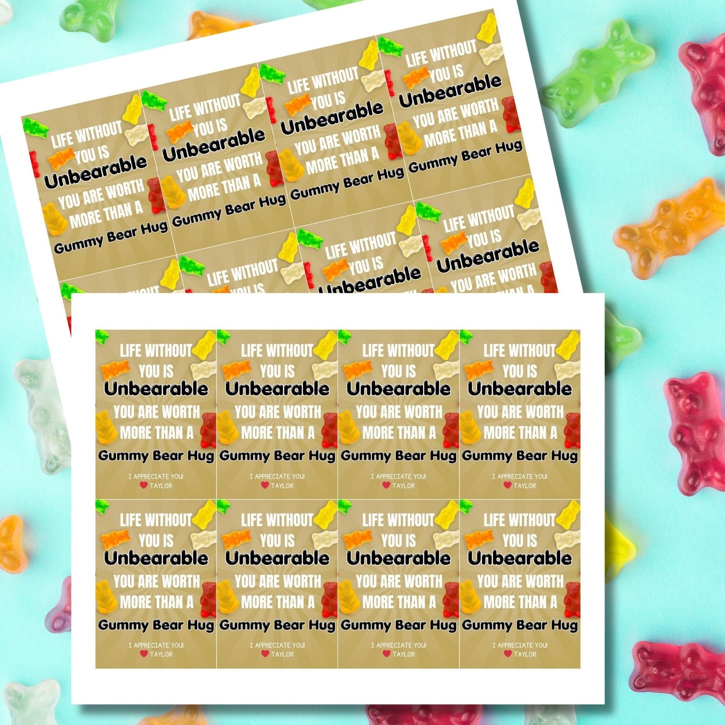 Image showing LIFE WITHOUT YOU IS Unbearable. YOU ARE WORTH MORE THAN A Gummy Bear Hug Tags express gratitude and can be customized with the recipient's name. Ideal for appreciation gifts to teachers, staff, and more.