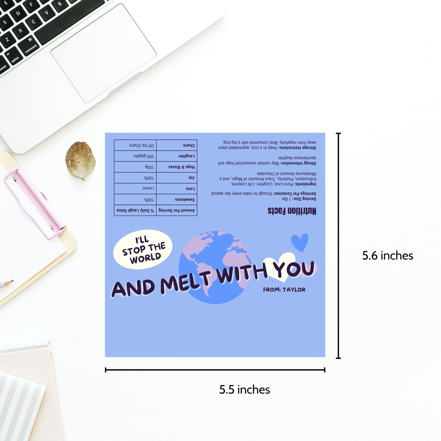 Globally-inspired Fathers Day chocolate bar wrapper featuring a world map with the text Ill Stop the World and Melt with You and a heart, from Taylor.