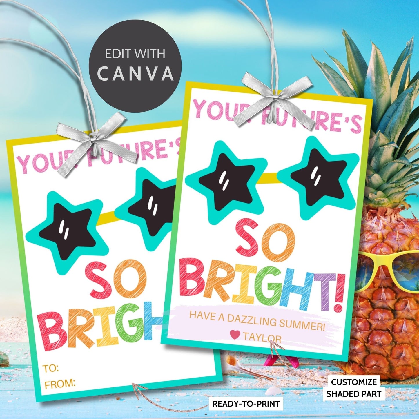 Colorful summer gift tags with a star motif and vibrant text reading Your Futures So Bright! Have a Dazzling Summer! Personalize with names.