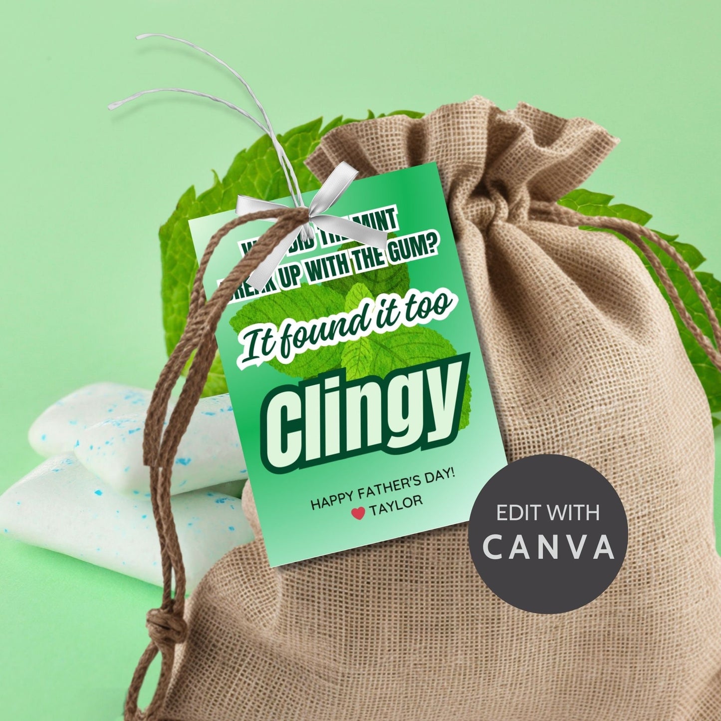 Why Did the Mint Break Up With the Gum? Father's Day gift tags with a green design. Features a joke about mint finding gum too clingy, with a customizable name field. Includes a ready-to-print PDF and an editable Canva template.