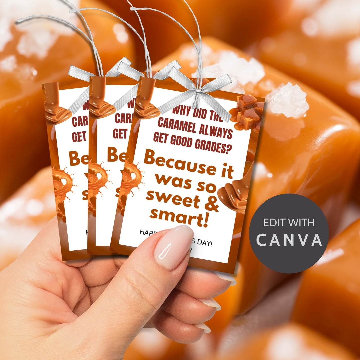Why Did the Caramel Always Get Good Grades? Fathers Day gift tags with a caramel-themed design. Features a joke about caramel being sweet and smart, with a customizable name field. Available as a printable PDF and an editable Canva template.