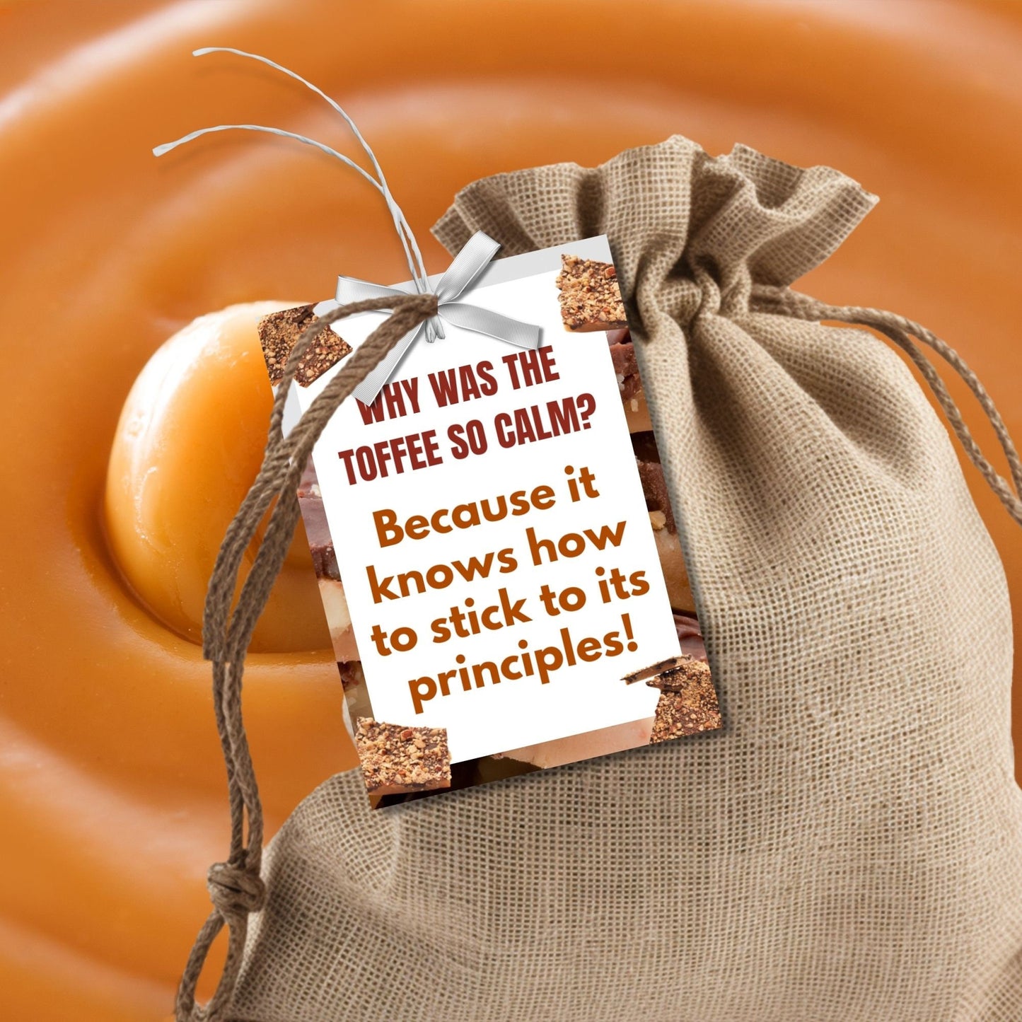 Why Was the Toffee So Calm? Fathers Day gift tags with a toffee-themed design. Features a joke about toffee sticking to its principles, with a customizable name field. Available as a printable PDF and an editable Canva template.
