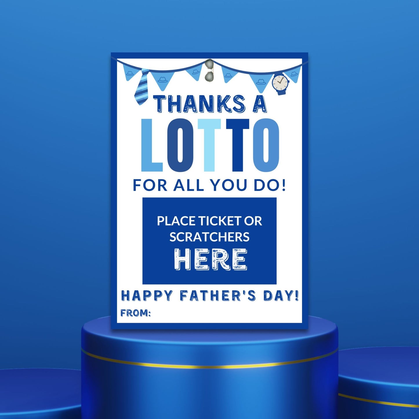 Thanks a LOTTO for all you do! Father's Day printable card in blue and white, featuring festive banners and clocks. Text fields for a personalized message. Designed for 5x7 format on an 8.5x11 layout.