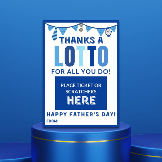 Thanks a LOTTO for all you do! Father's Day printable card in blue and white, featuring festive banners and clocks. Text fields for a personalized message. Designed for 5x7 format on an 8.5x11 layout.