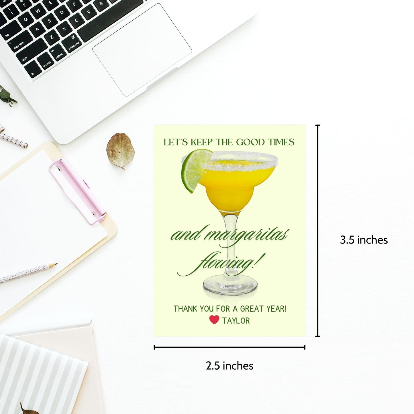 A sheet of light green gift tags with the text Lets keep the good times and margaritas flowing! in elegant green letters, featuring a margarita glass with a lime wedge and a customizable message that says Thank you for a great year! β€οΈ Taylor.