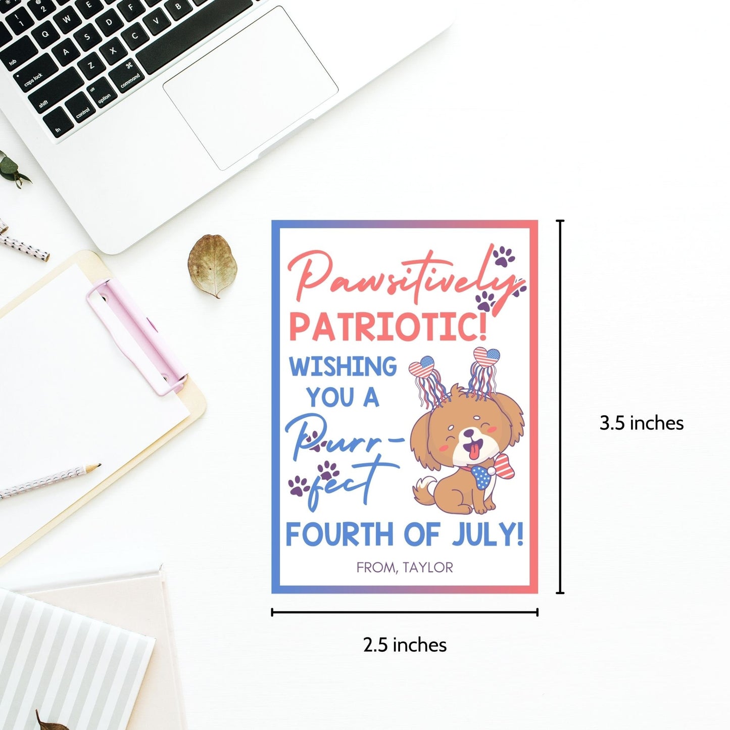 Festive 4th of July printable gift tags featuring patriotic colors, a cute dog with fireworks, and the message Pawsitively Patriotic! Wishing You a Purrfect Fourth of July! Perfect for party favors and gifts.