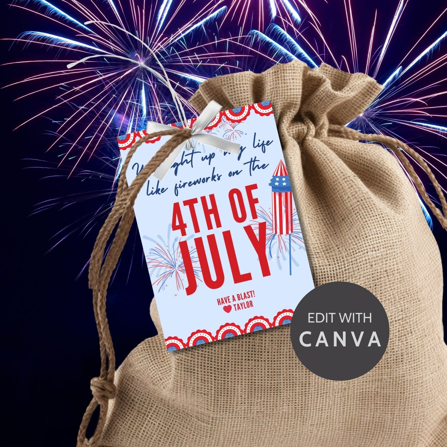 Festive 4th of July printable gift tags featuring patriotic colors, fireworks, and the message You Light Up My Life Like Fireworks on the 4th of July. Have a Blast! Perfect for party favors and gifts.