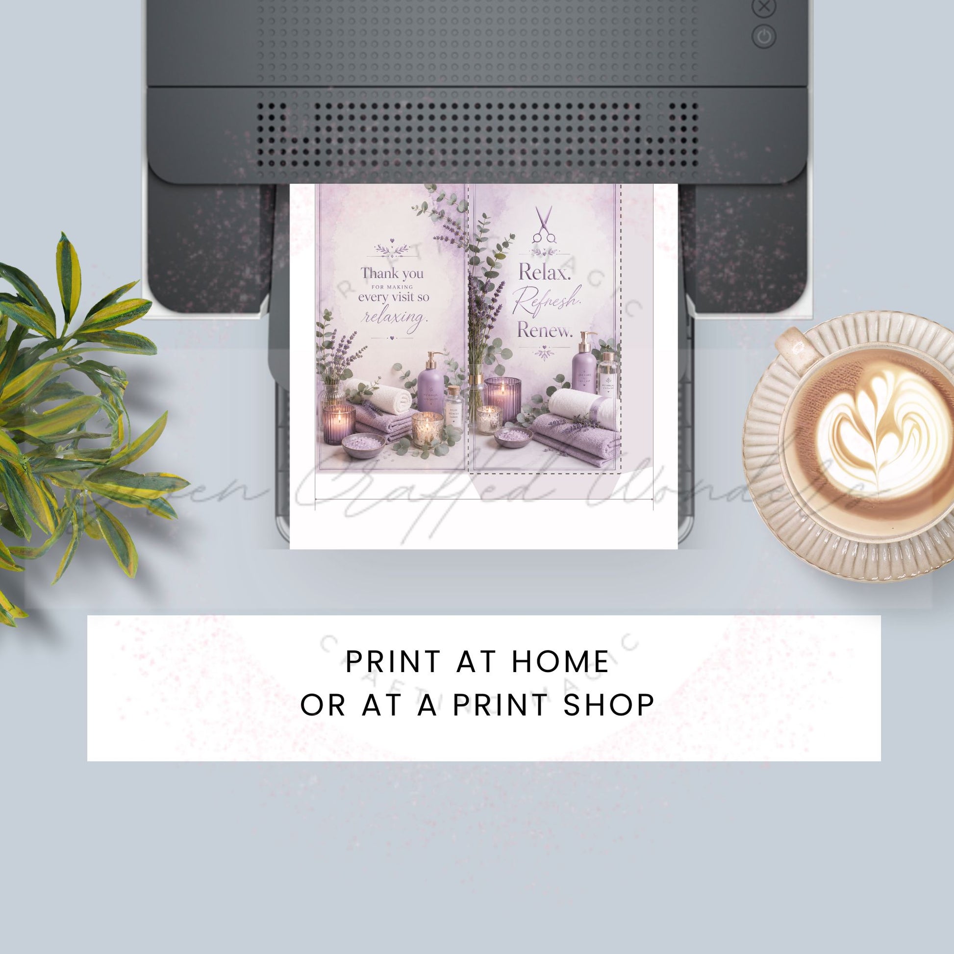 A printed card or invitation sheet with a lavender spa-themed design is shown emerging from a black printer, surrounded by a plant, a cup of latte, and a text banner that reads 'PRINT AT HOME OR AT A PRINT SHOP'.