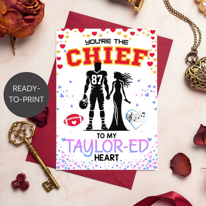 Printable Valentine’s Day card featuring the phrase “You’re the Chief to My Taylored Heart” inspired by Taylor Swift and Travis Kelce. Designed as a 5x7 PDF on an 8.5 x 11 sheet with two cards per page. Perfect for Swifties and football fans!