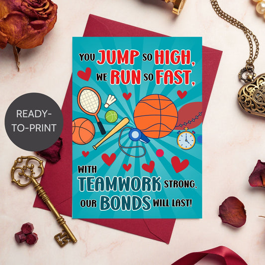 A printable Valentine’s Day card for Physical Education teachers with a sporty design and fun message celebrating their dedication to keeping students active.