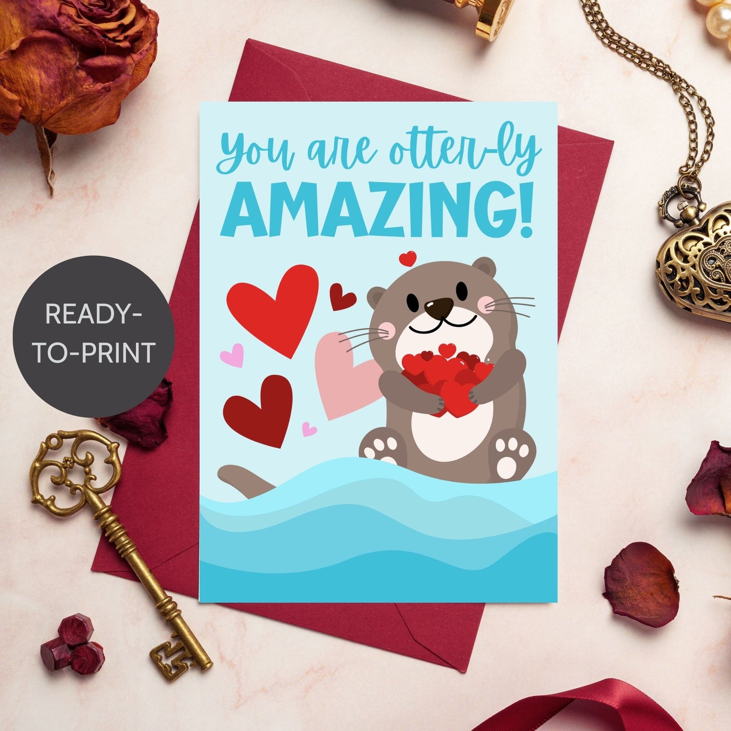 Printable Valentine’s Day Greeting Card featuring the pun “You Are Otterly Amazing.” Designed as a 5x7 PDF on an 8.5 x 11 sheet with two cards per page. A cute and fun Valentine’s card for otter lovers and friends.