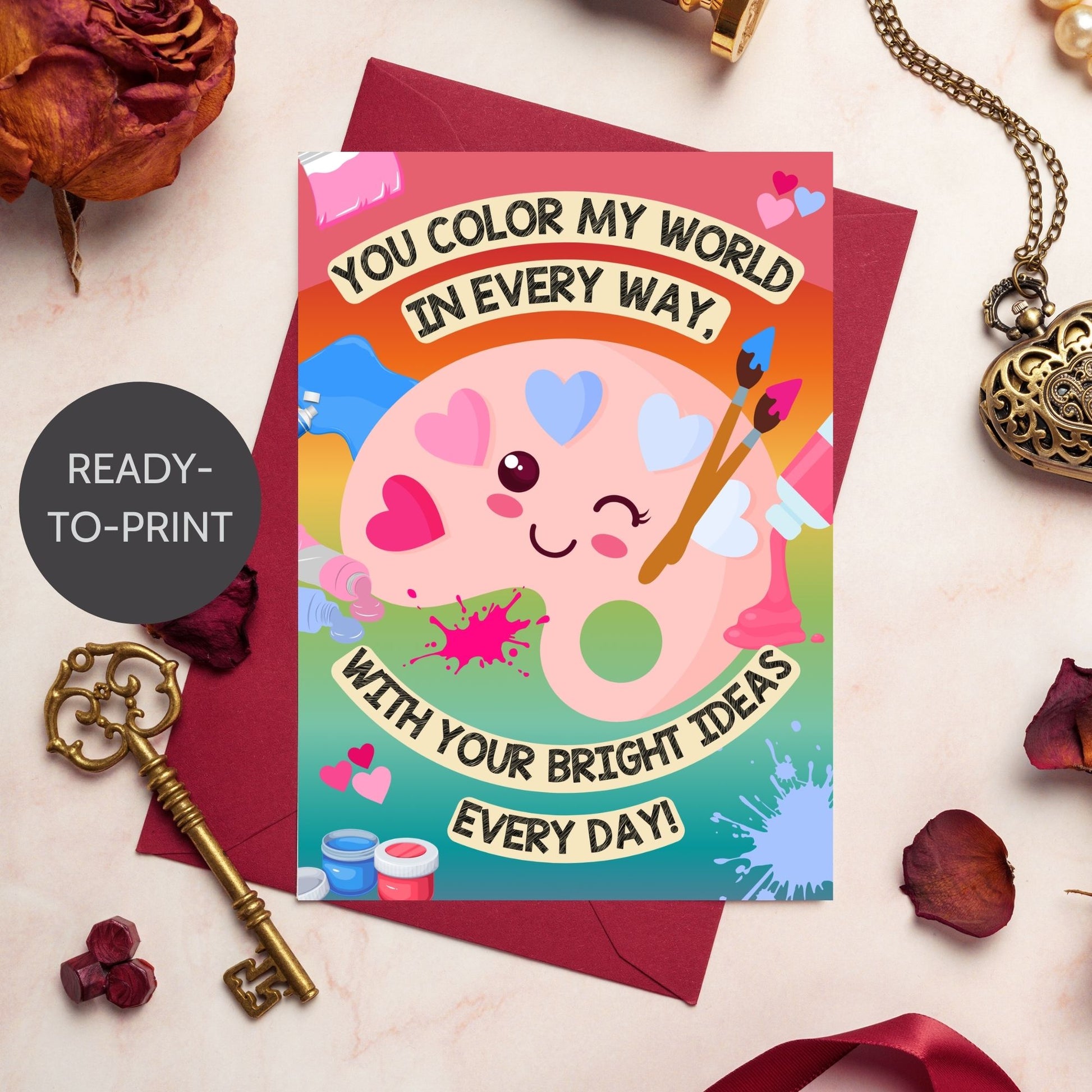 A printable art-themed Valentine’s Day card with the message "You Color My World in Every Way." Perfect for art teachers, painters, and creatives. Instant download, 5x7 inches.