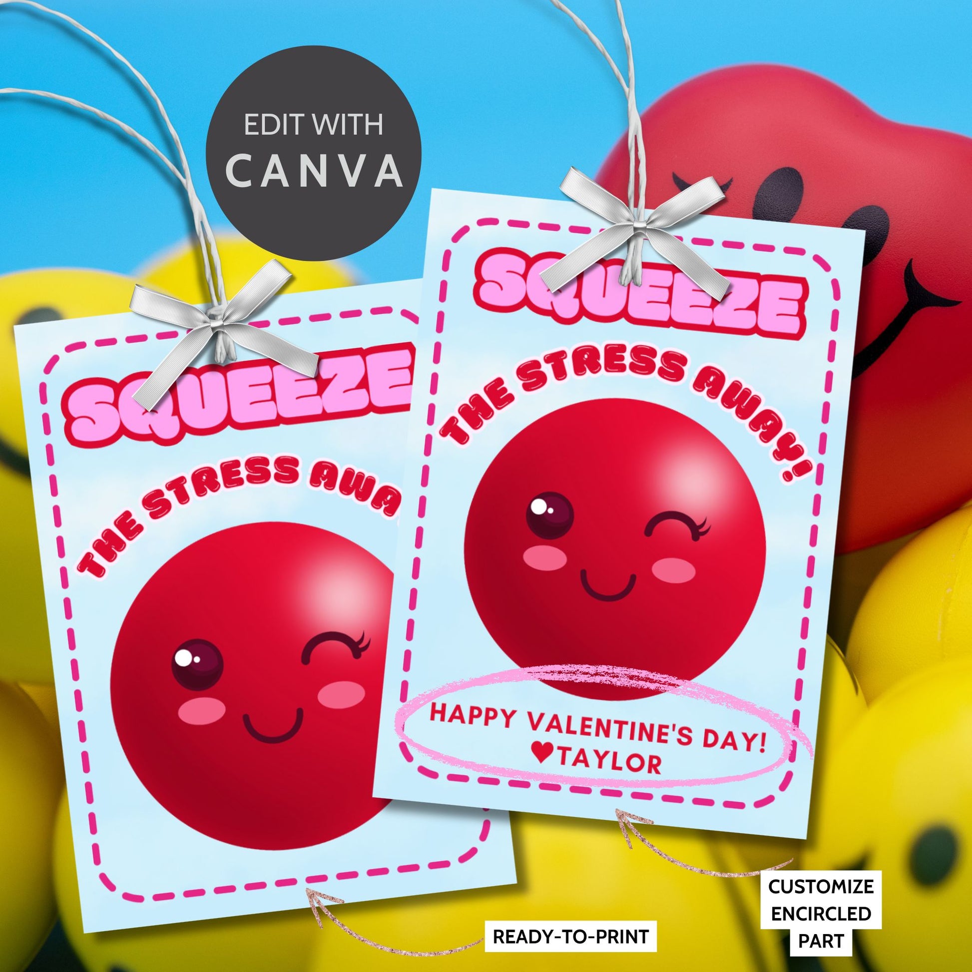 Printable and editable Valentine’s Day gift tags featuring a smiling stress ball with the message "Squeeze the Stress Away!" Perfect for pairing with a stress ball as a thoughtful and fun gift for teachers, employees, students, and coworkers.