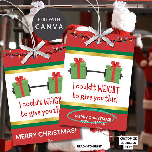 Funny "I Couldn't WEIGHT to Give You This!" gift tags featuring a barbell with wrapped gifts, perfect for fitness enthusiasts or anyone who loves a good pun. Includes printable PDF and editable Canva template.