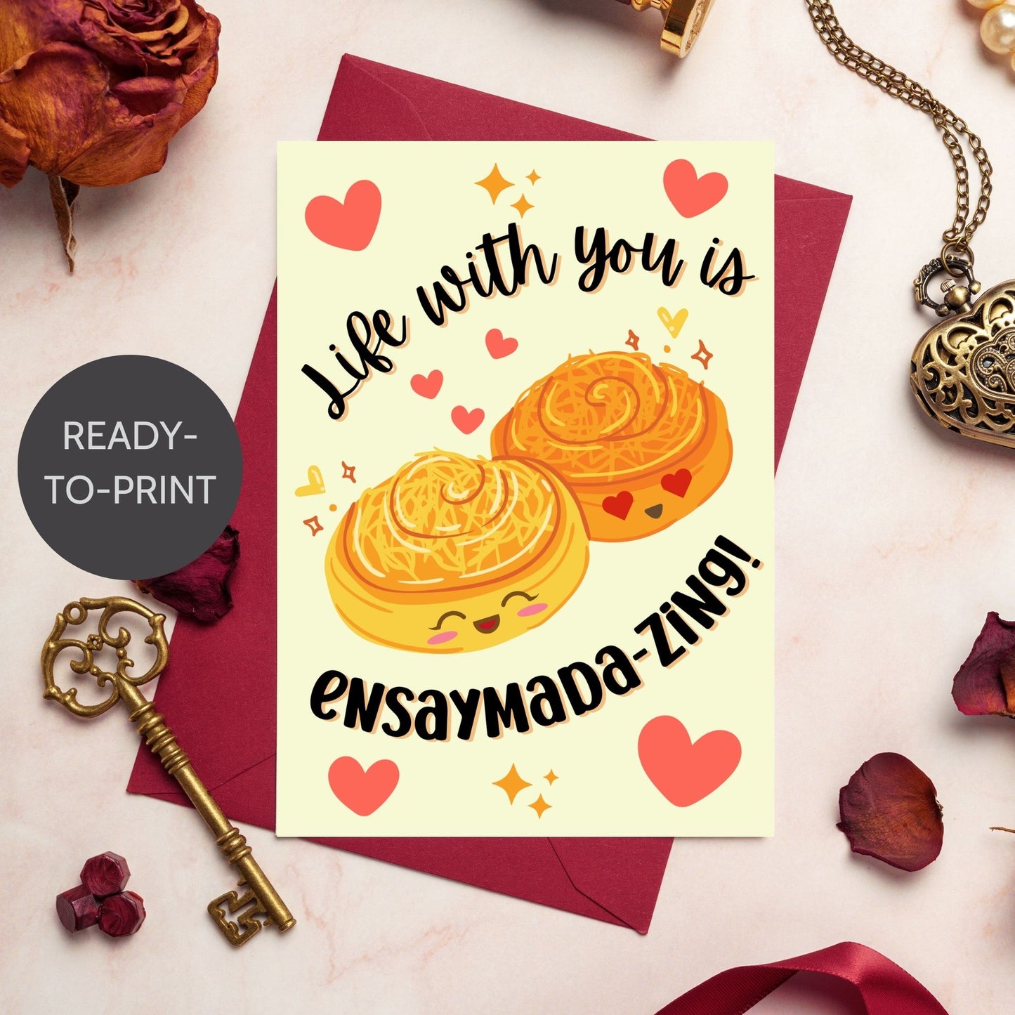 Printable Valentine’s Day card featuring the phrase “Life with You is Ensaymadazing” with a Filipino ensaymada-inspired design. Designed as a 5x7 PDF on an 8.5 x 11 sheet with two cards per page. A punny and heartfelt Valentine’s card for Filipino food lovers.