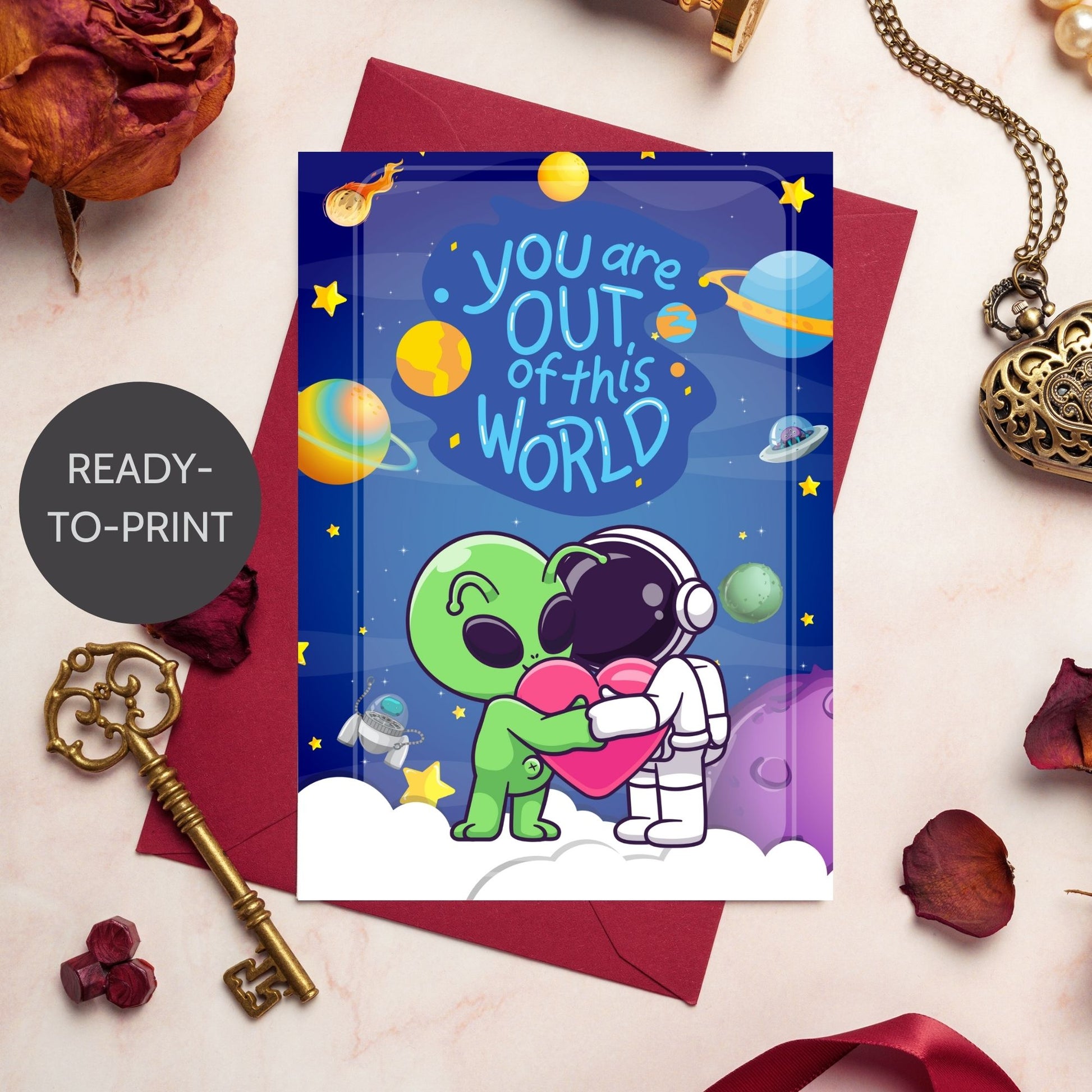 Printable Valentine’s Day Greeting Card featuring the phrase “You Are Out of This World.” Designed as a 5x7 PDF on an 8.5 x 11 sheet with two cards per page. A cosmic and fun Valentine’s card for space lovers.