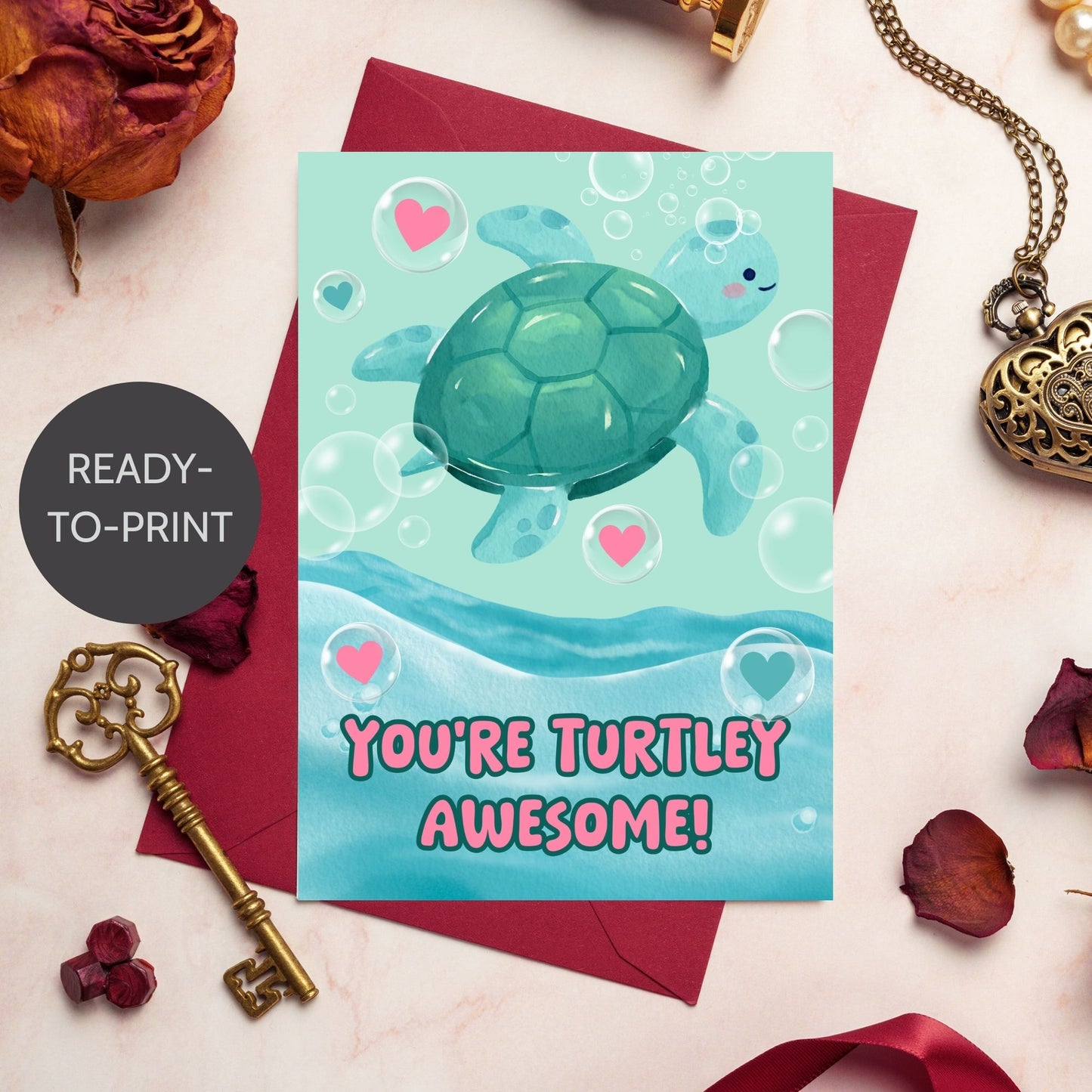 Printable Valentine’s Day Greeting Card featuring the pun “You're Turtley Awesome.” Designed as a 5x7 PDF on an 8.5 x 11 sheet with two cards per page. A cute and fun Valentine’s card for turtle lovers and friends.