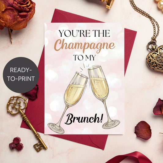 A printable Galentine’s Day greeting card featuring a chic champagne and brunch theme, with the phrase "You’re the Champagne to My Brunch." A 5x7-inch design, perfect for best friends, brunch lovers, and Galentine’s celebrations, available as an instant download.