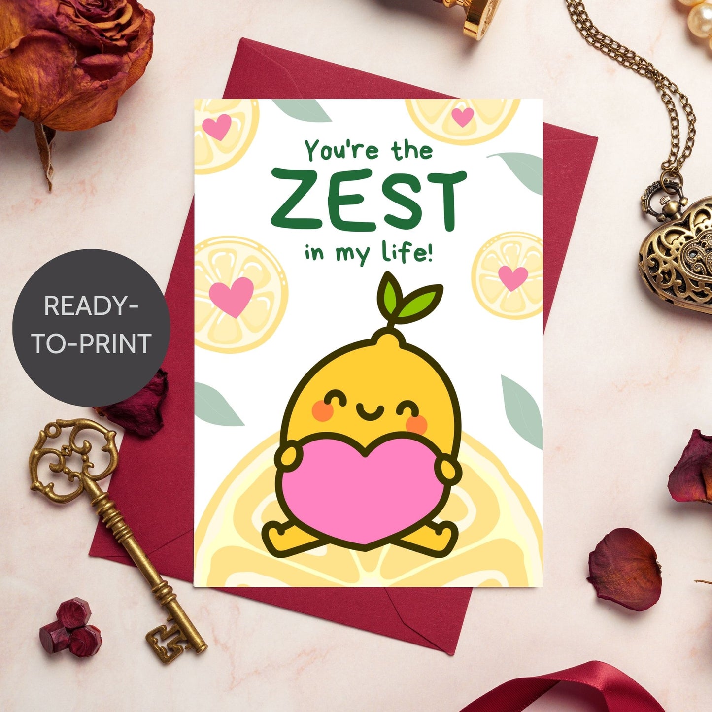 Printable Valentine’s Day Greeting Card featuring the phrase “You’re the Zest in My Life” with a lemon theme. Designed as a 5x7 PDF on an 8.5 x 11 sheet with two cards per page. A fun and punny Valentine’s card for loved ones.