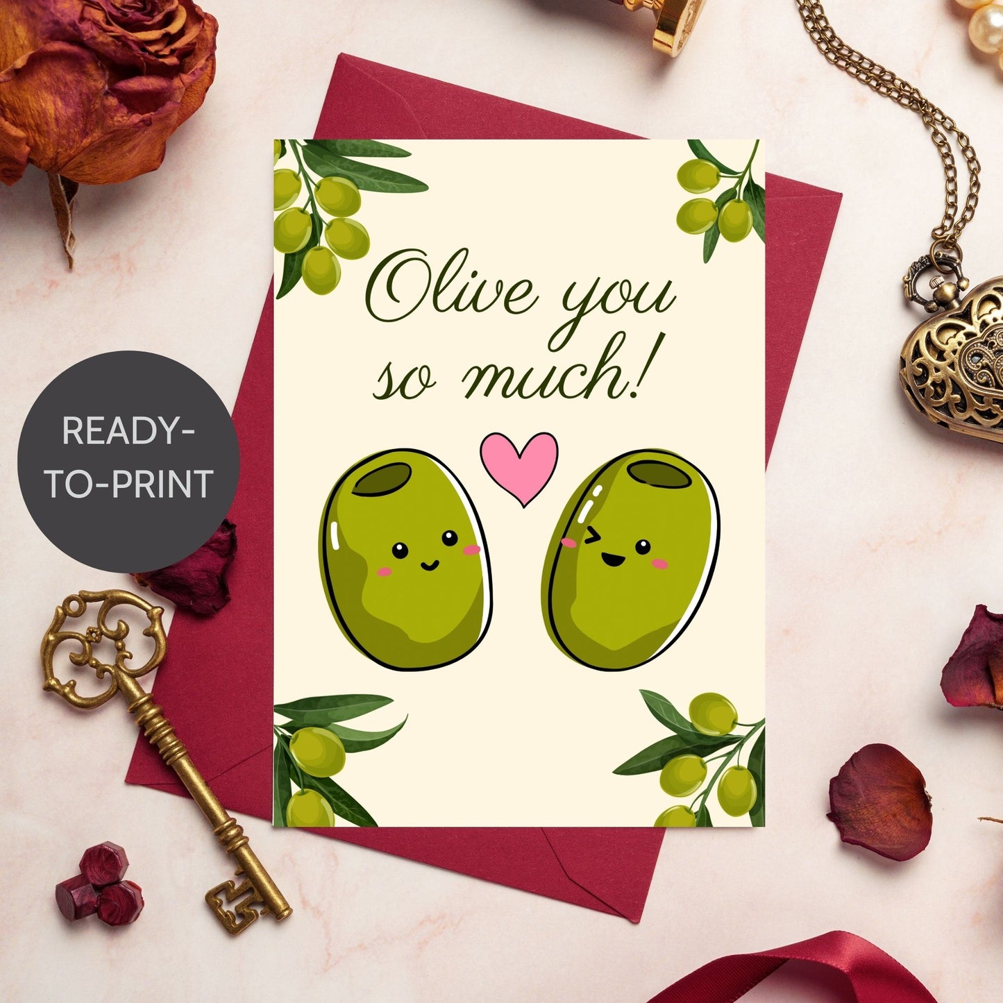 Printable Valentine’s Day Greeting Card featuring the pun “Olive You So Much.” Designed as a 5x7 PDF on an 8.5 x 11 sheet with two cards per page. A sweet and punny Valentine’s card for foodies and friends.