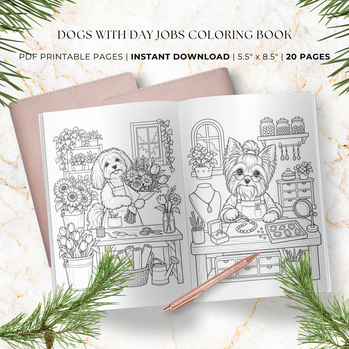 Promotional graphic for a 'Dogs with Day Jobs Coloring Book' showing an open preview of two black-and-white illustrated dog coloring pages on a white marble background, with pine branches and a rose gold pen around it. Text at the top reads 'PDF PRINTABLE PAGES | INSTANT DOWNLOAD | 5.