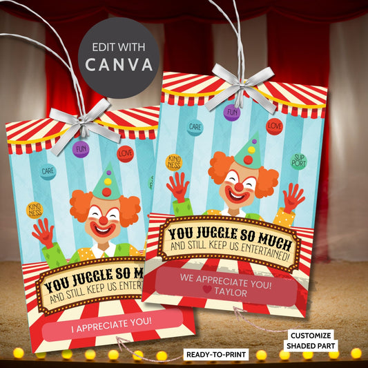 Circus-themed teacher appreciation gift tags, featuring a juggling clown with the message "You Juggle So Much and Still Keep Us Entertained!", sized 2.5 x 3.5 inches, laid out 8 per sheet on an 8.5 x 11-inch printable page. Includes editable Canva template for personalization.