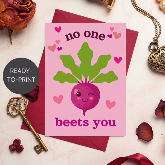 Printable Valentine’s Day Greeting Card featuring the pun “No One Beets You.” Designed as a 5x7 PDF on an 8.5 x 11 sheet with two cards per page. A cute and funny Valentine’s card for food lovers.