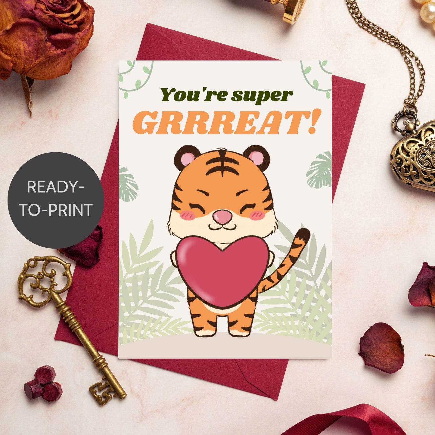 Printable Valentine’s Day Greeting Card featuring the phrase “You're Super GRRREAT” with a tiger theme. Designed as a 5x7 PDF on an 8.5 x 11 sheet with two cards per page. A fun and fierce Valentine’s card for animal lovers.