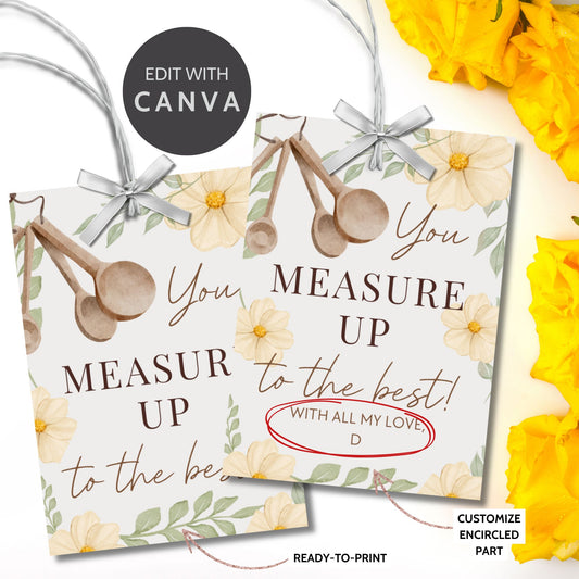 Printable and editable gift tag that reads “You Measure Up to the Best” with cute kitchen theme, perfect for caregivers, nurses, or staff appreciation.