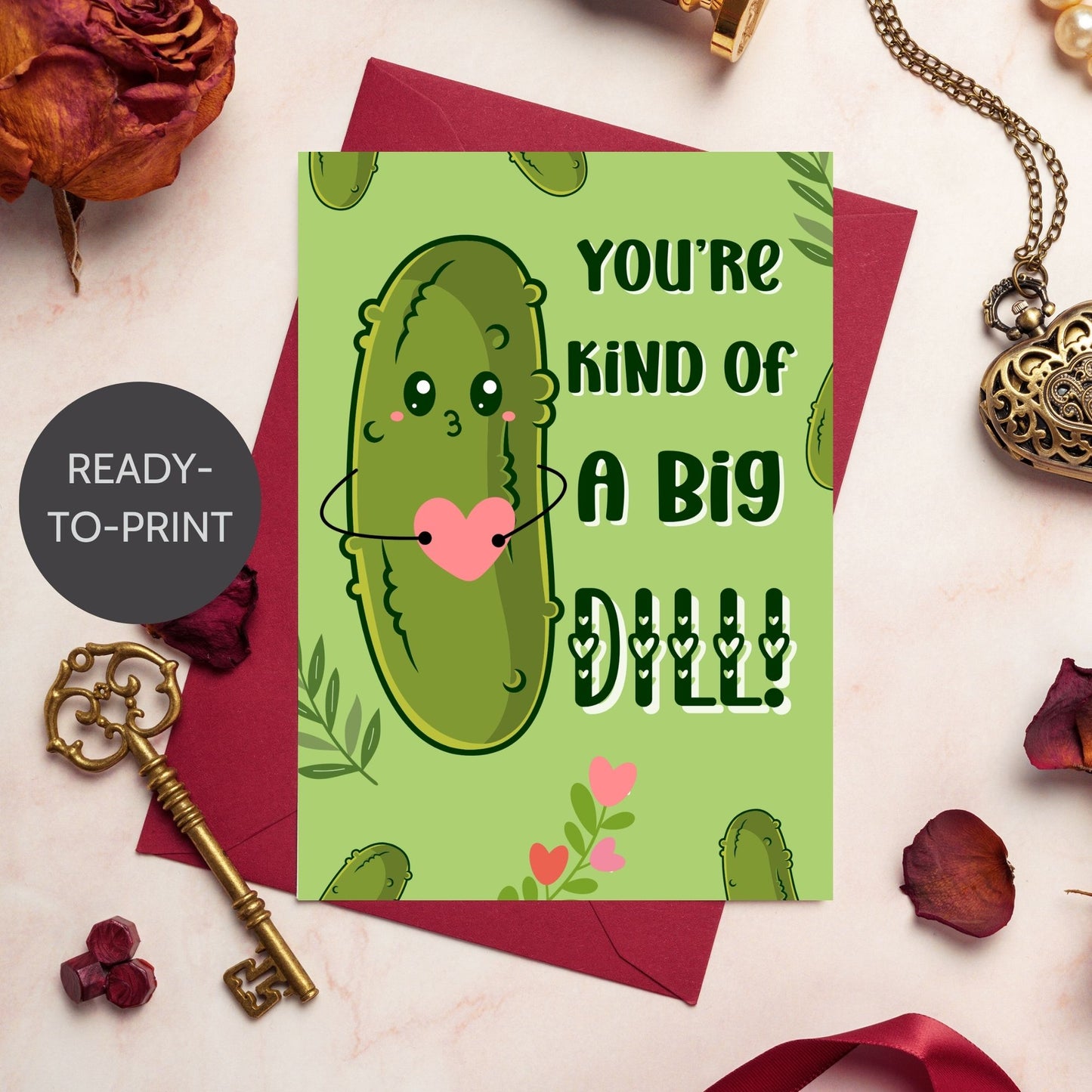 Printable Valentine’s Day Greeting Card featuring the phrase “You’re Kind of a Big Dill” with a fun dill design. Designed as a 5x7 PDF on an 8.5 x 11 sheet with two cards per page. A punny and unique Valentine’s card for loved ones.