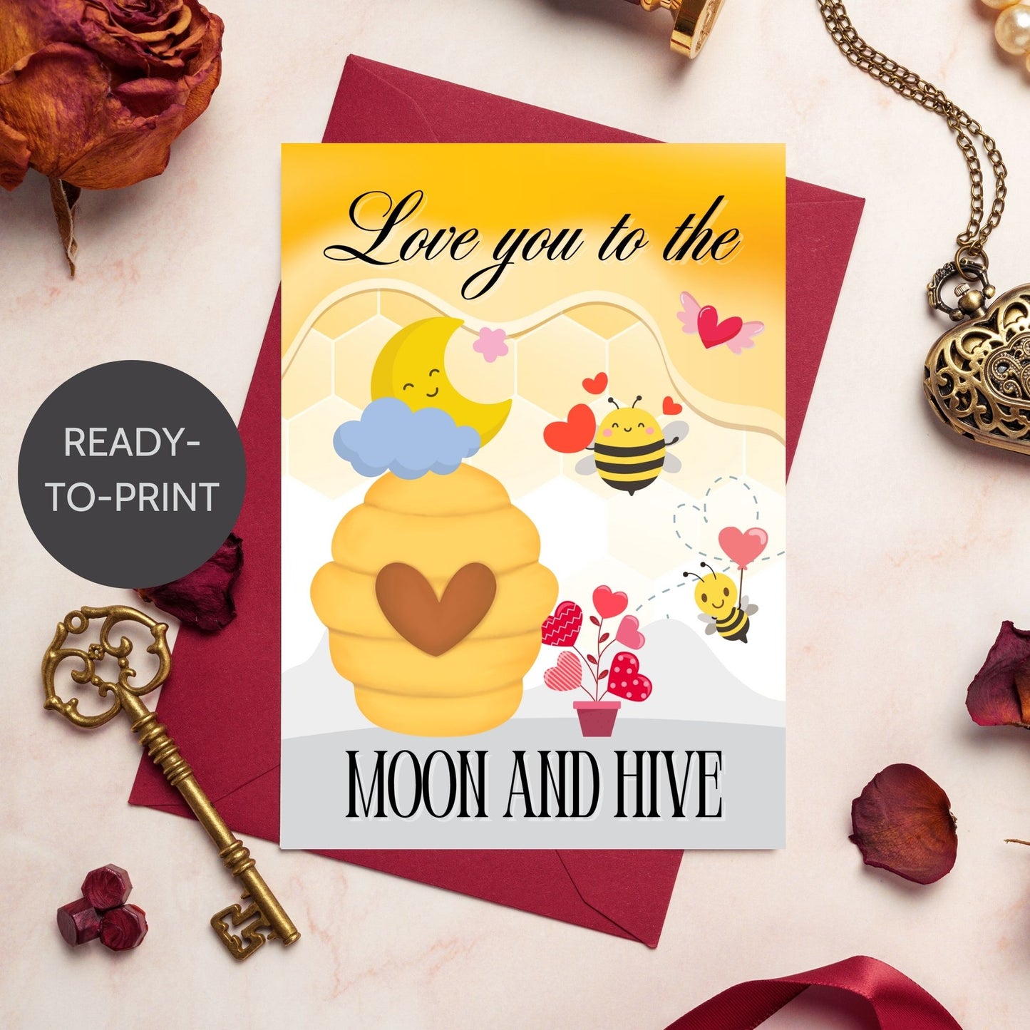 Printable Valentine’s Day card featuring the phrase “Love You to the Moon and Hive” with a bee and moon design. Designed as a 5x7 PDF on an 8.5 x 11 sheet with two cards per page. A punny and heartfelt Valentine’s card for loved ones.