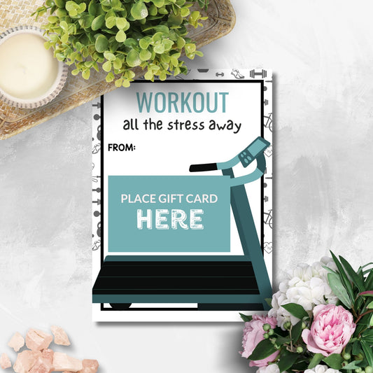 Printable fitness center gift card holders for students and anyone, 5x7 inches, laid out on an 8.5 x 11 inch sheet, with an energizing "Workout All the Stress Away" message.