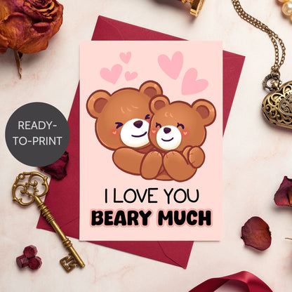 Printable Valentine’s Day Greeting Card featuring the pun “I Love You Beary Much.” Designed as a 5x7 PDF on an 8.5 x 11 sheet with two cards per page. A cute and heartfelt Valentine’s card for loved ones.