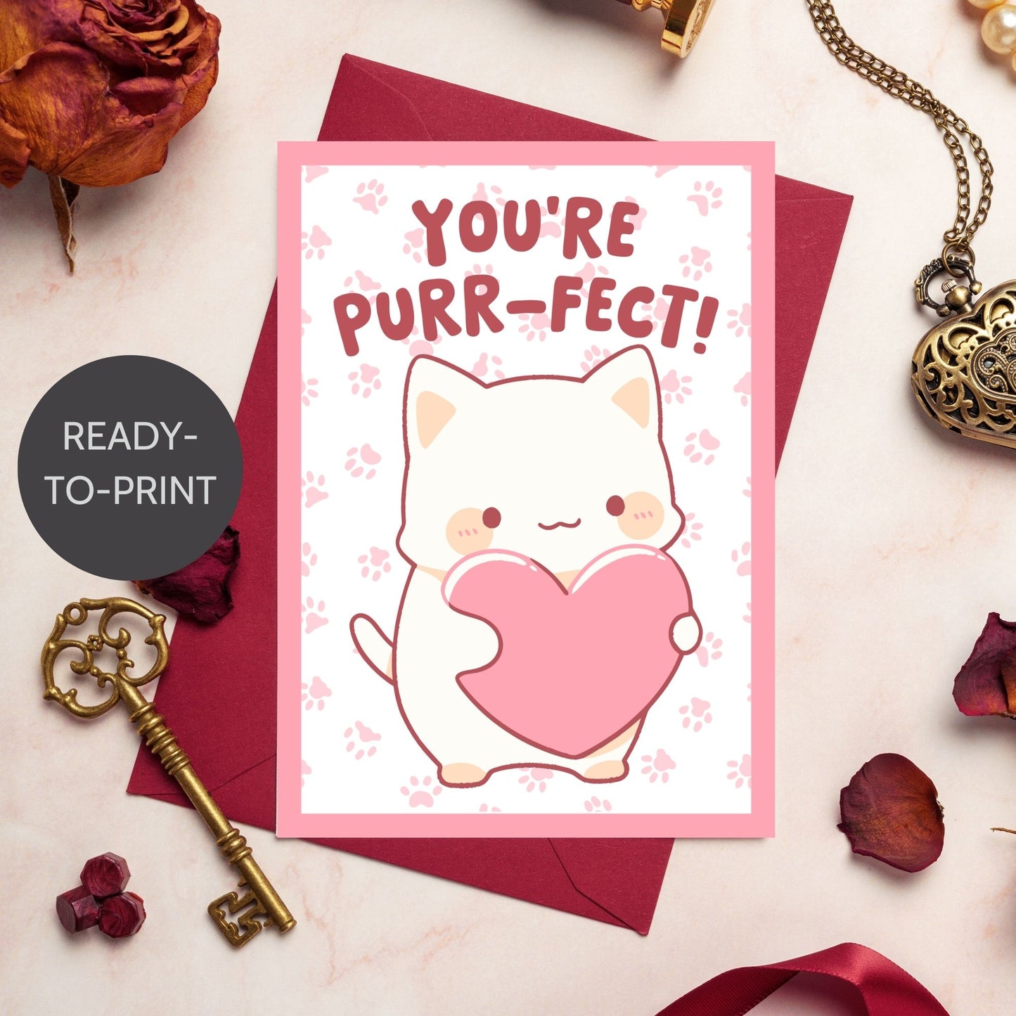 Printable Valentine’s Day Greeting Card featuring the phrase “You're Purrfect.” Designed as a 5x7 PDF on an 8.5 x 11 sheet with two cards per page. A cute and fun Valentine’s card for cat lovers.