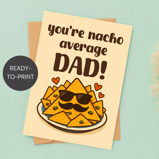 Funny Father's Day card with taco and nacho theme and the phrase "You're Nacho Average Dad" in bold, playful font.
