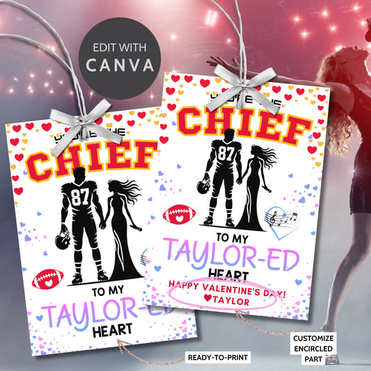 Taylor Swift and Travis Kelce-inspired printable Valentine’s Day gift tags with the message "You’re the Chief to My Taylor-ed Heart." Perfect for fans of football, music, and love.