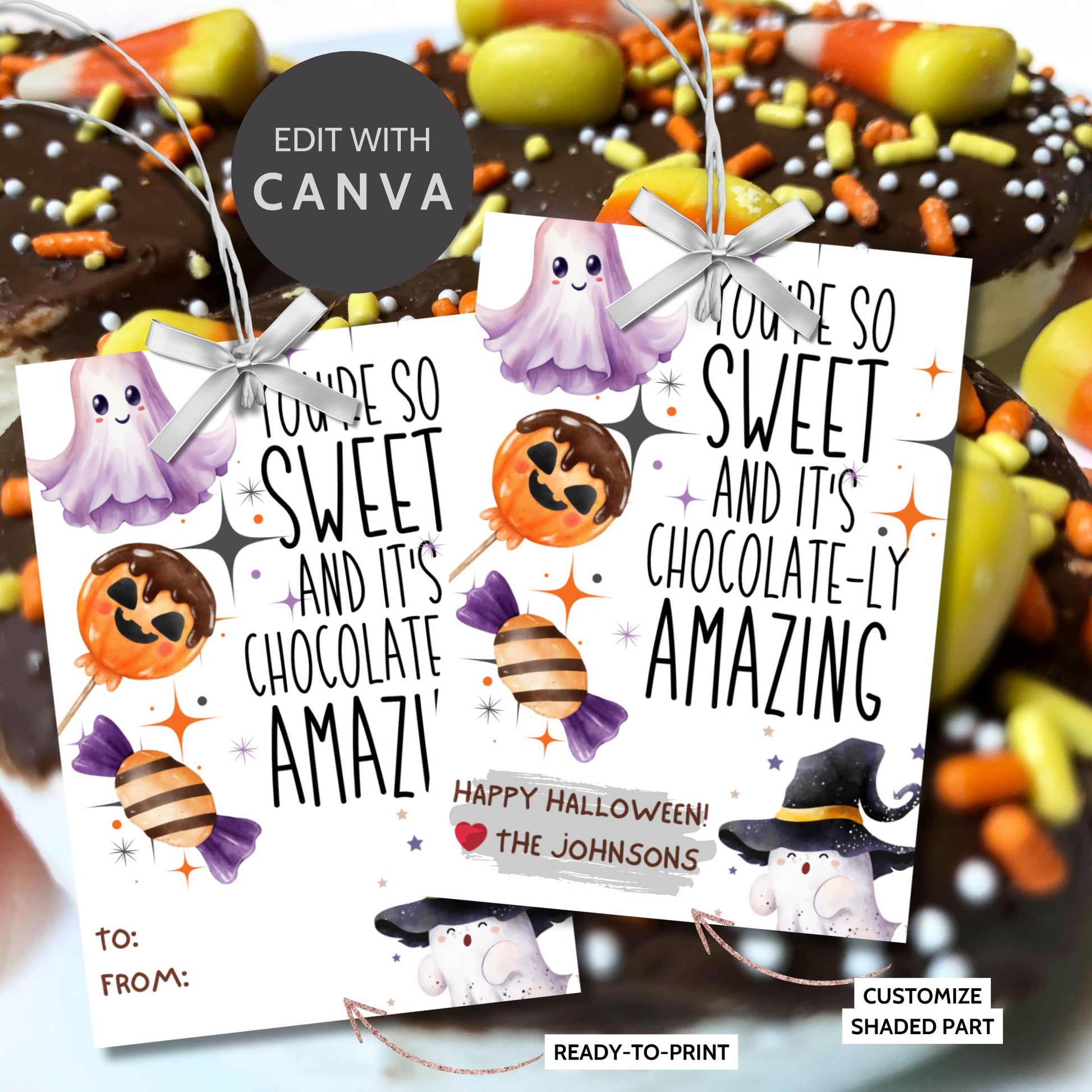 Halloween-themed printable gift tags with the message "You're So Sweet and It's Chocolate-ly Amazing" featuring cute ghosts, witches' hats, and chocolate candies. Tags are 2.5 x 3.5 inches, laid out 8 per sheet on a standard 8.5 x 11-inch page. Includes a printable PDF and a PDF with a link to an editable Canva template.