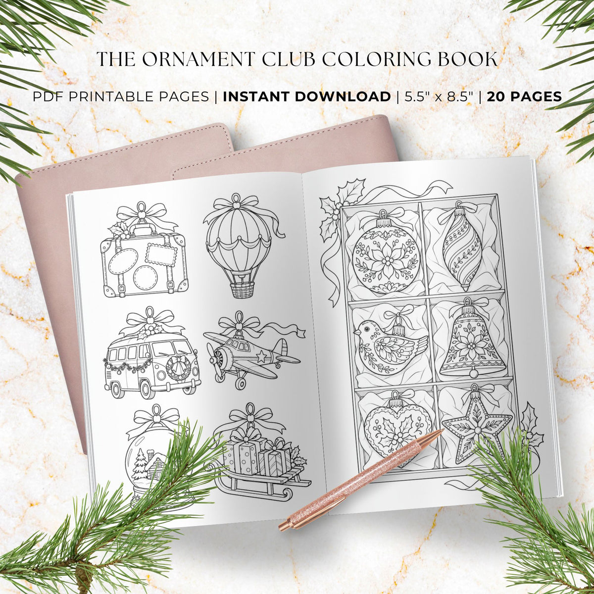 The Ornament Club Coloring Book instant download PDF pages shown as a black-and-white printable coloring book cover with festive holiday illustrations including ornaments, a hot air balloon, a van, an airplane, a bird, and a sleigh. The pages are displayed on a light marble surface with pine branches and a rose gold pen.