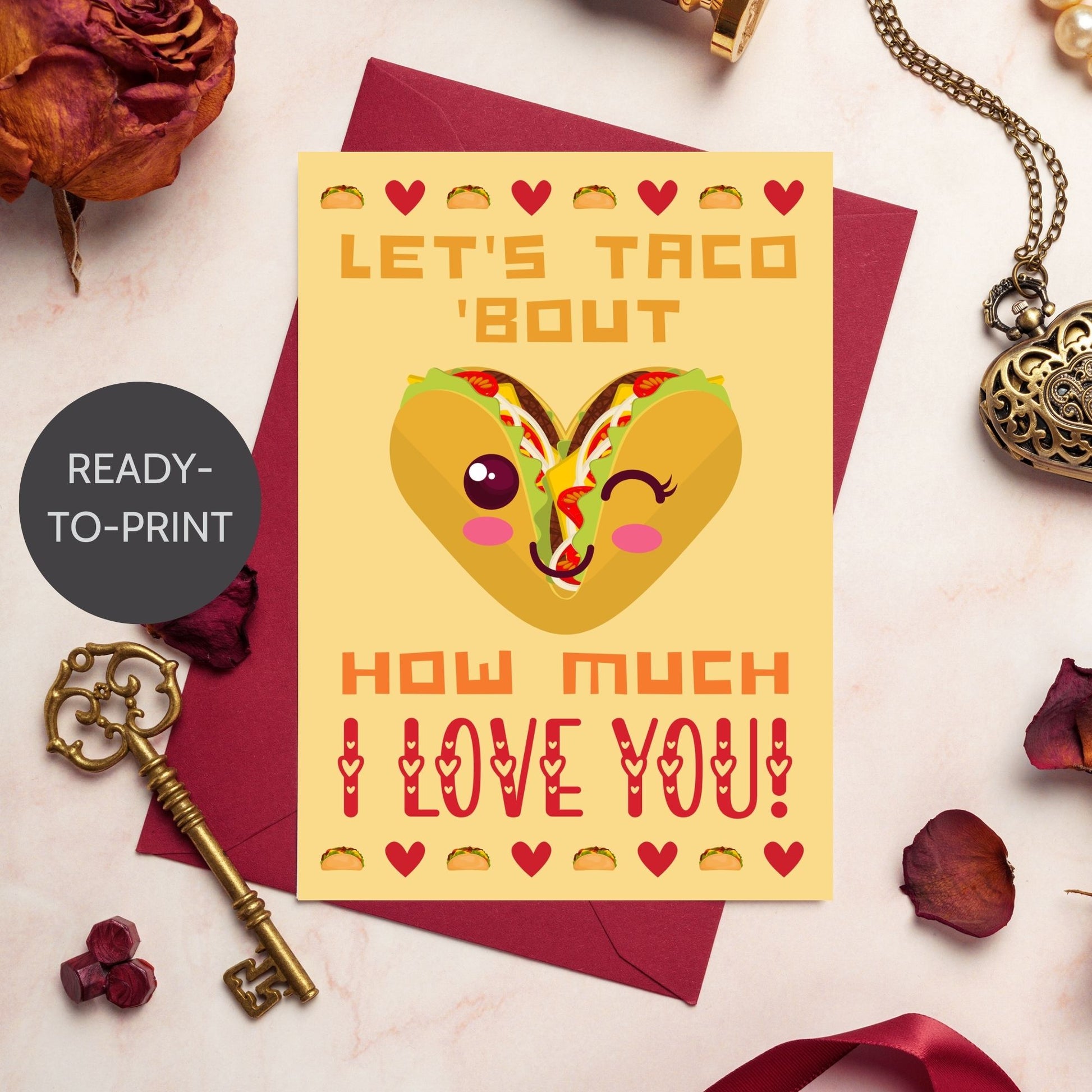 Printable Valentine’s Day Greeting Card featuring the phrase “Let’s Taco ‘Bout How Much I Love You” with a taco theme. Designed as a 5x7 PDF on an 8.5 x 11 sheet with two cards per page. A fun and punny Valentine’s card for taco enthusiasts.