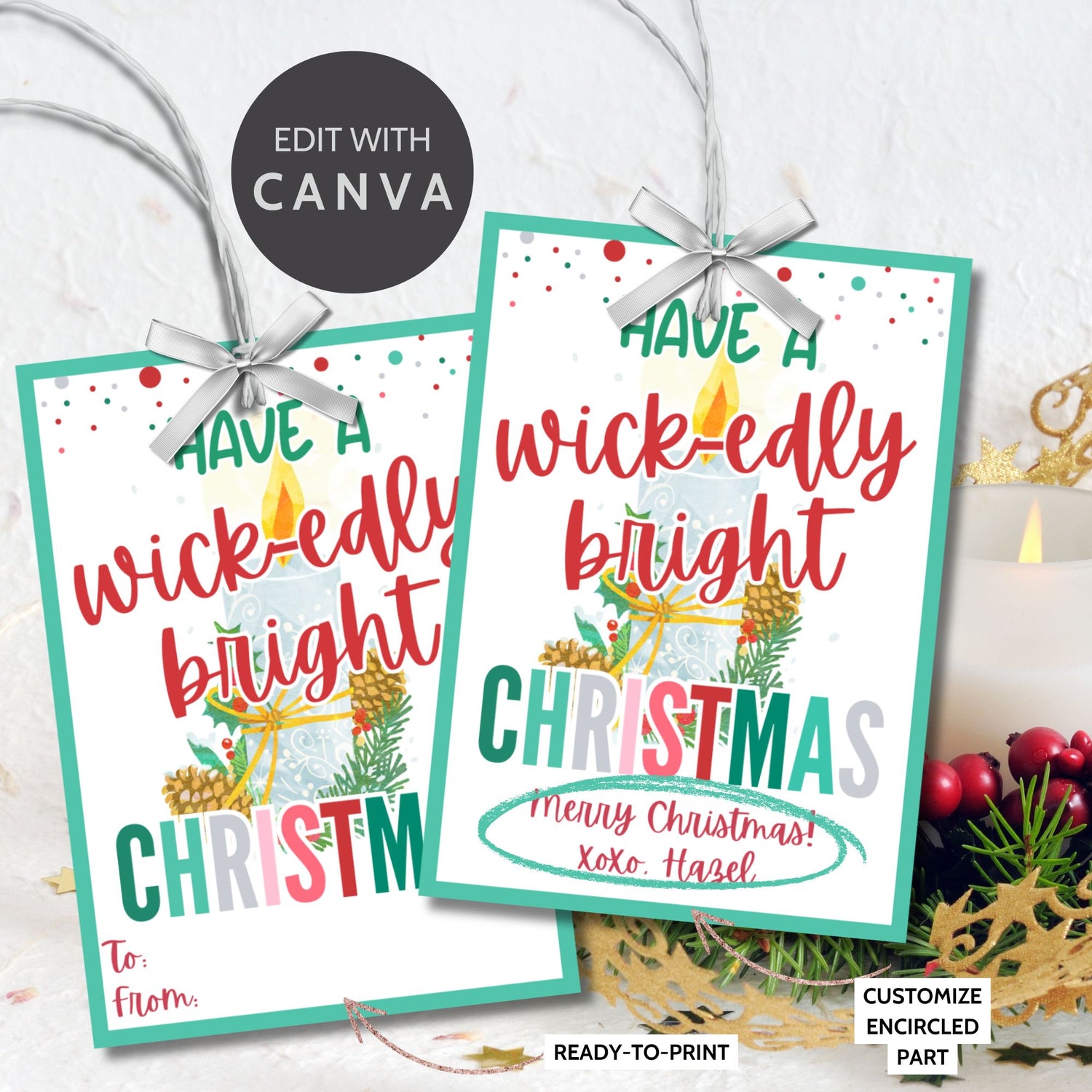 Christmas gift tags featuring a cozy candle with festive greenery and the message "Have a Wick-edly Bright Christmas." These printable and editable tags add a warm, festive touch to gifts like candles and lanterns.