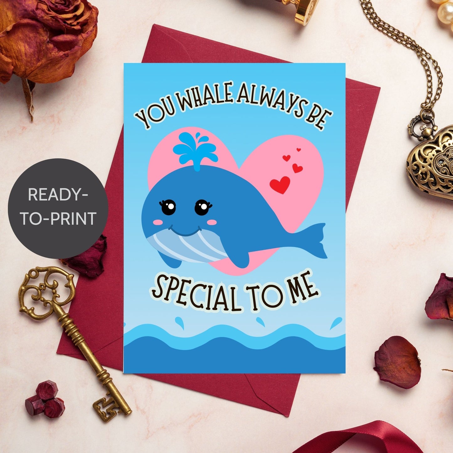 Printable Valentine’s Day Greeting Card featuring the phrase “You Whale Always Be Special to Me.” Designed as a 5x7 PDF on an 8.5 x 11 sheet with two cards per page. A cute and heartfelt Valentine’s card for whale lovers and friends.